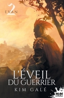 L'éveil du guerrier: Evan, T2 (French Edition) B0BYCR9GS1 Book Cover