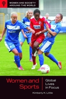 Women and Sports: Global Lives in Focus 1440863466 Book Cover