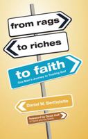 From Rags to Riches to Faith 1606045911 Book Cover