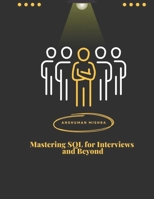 Mastering SQL for Interviews and Beyond B0DR5D4Q3M Book Cover
