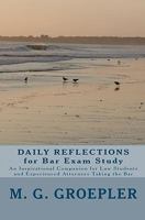 Daily Reflections For Bar Exam Study: An Inspirational Companion For Law Students And Experienced Attorneys Taking The Bar 1441464115 Book Cover