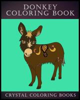 Donkey Coloring Book: 30 Simple Line Drawing Donkey Coloring Pages 1985873729 Book Cover