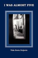 I Was Almost Five 0557172829 Book Cover