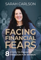 Facing Financial Fears 1513695177 Book Cover