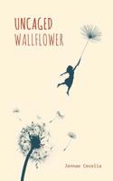 Uncaged Wallflower 1535402660 Book Cover