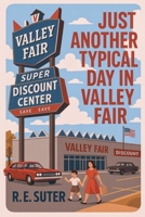 Just Another Typical Day in Valley Fair B0FDDK5VT9 Book Cover