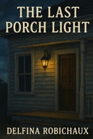 The Last Porch Light B0FM3K7CZ3 Book Cover