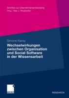 Wechselwirkungen Zwischen Organisation Und Social Software in Der Wissensarbeit 3834932418 Book Cover