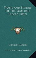 Traits and Stories of the Scottish People 1145443907 Book Cover