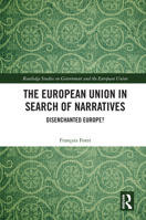 The European Union in Search of Narratives: Disenchanted Europe? (Routledge Studies on Government and the European Union) 1032954876 Book Cover