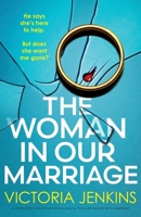 The Woman in Our Marriage: A completely addictive psychological thriller packed with suspense 1836180586 Book Cover
