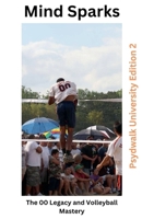 Mind Sparks: The 00 Legacy and Volleyball Mastery (Psydwalk University) B0DPLP2X7W Book Cover