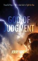 God of Judgement: Powerful Prayers To Provoke God To Fight For You 1481829211 Book Cover