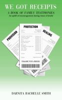 We Got Receipts: A Book of Family Testimonies 0980053676 Book Cover