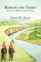 Roscoe and Tooey Ride the Bootlegger Trail 1438987978 Book Cover