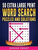 50 Extra Large Print Word Search Puzzles and Solutions: Easy-To-See Full Page Seek and Circle Word Searches to Challenge Your Brain 1541119525 Book Cover