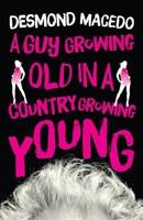 A Guy Growing Old in a Country Growing Young 9351368211 Book Cover