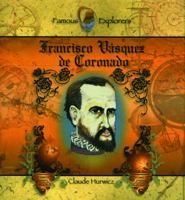 Francisco Vasquez De Coronado (Famous Explorers) 0823955648 Book Cover