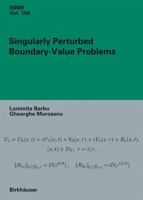Singularly Perturbed Boundary-Value Problems (International Series of Numerical Mathematics) 3764383305 Book Cover