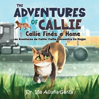 The Adventures of Callie: Callie Finds a Home (Las Aventuras de Callie: Callie Encuentra Un Hogar) B0DT526676 Book Cover