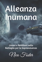 Alleanza Inumana: Umani e Rettiliani nella Battaglia per la Sopravvivenza B0C6BWM6PL Book Cover