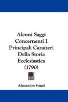 Alcuni Saggi Concernenti I Principali Caratteri Della Storia Ecclesiastica 1104691388 Book Cover