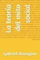 La teoría del mito social (Spanish Edition) 198031800X Book Cover
