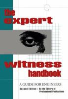 Expert Witness Handbook: A Guide to Engineers (Engineering Review Manual Series) 0912045035 Book Cover