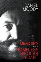 Memoirs of a homeless bipolar pedant 192270301X Book Cover