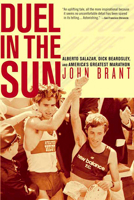 Duel in the Sun: Alberto Salazar, Dick Beardsley, and America's Greatest Marathon 1594866287 Book Cover