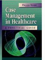 Case Management in Health Care: A Practical Guide 0721671756 Book Cover