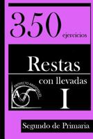 350 Ejercicios de Restas con Llevadas para Segundo de Primaria (Tomo 1) 1495426300 Book Cover