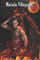 "Baila con el Diablo": Relato Largo de Suspenso Erótico Paranormal B08Q9SB7W3 Book Cover