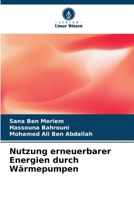 Nutzung erneuerbarer Energien durch Wärmepumpen (German Edition) 6630406567 Book Cover