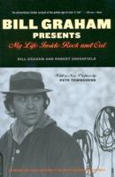 Bill Graham Presents: My Life Inside Rock and Out 0306813491 Book Cover