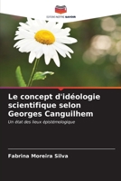 Le concept d'idéologie scientifique selon Georges Canguilhem 6206976157 Book Cover