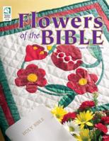 Quilting Flowers of the Bible 1592170129 Book Cover