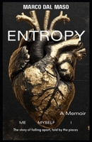 Entropy: The story of falling apart, told by the pieces B0FMJVP3RX Book Cover