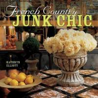 French Country Junk Chic 1402702442 Book Cover