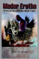 Modor Erothe: Born of Shadow/Born of Light 1410718999 Book Cover