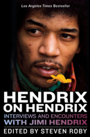 Hendrix on Hendrix: Interviews and Encounters with Jimi Hendrix 1613735219 Book Cover