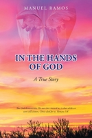 In the Hands of God: A True Story 1098096029 Book Cover