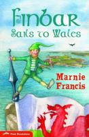 Finbar Sails to Wales. Marnie Francis 1843238063 Book Cover