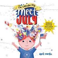 Meet July (Calendar Kids, 7) 1464261571 Book Cover