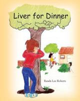 Liver for Dinner 1539820165 Book Cover
