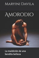Amorodio: La maldición de una bendita belleza B0BCRXJTTG Book Cover