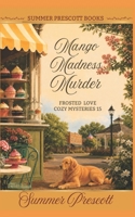 Mango Madness Murder 1090533462 Book Cover