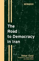 The Road to Democracy in Iran 0262072955 Book Cover