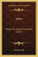 Sylva: Poems On Several Occasions 1241042594 Book Cover