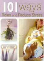 101 Ways to Relax and Reduce Your Stress 1403720169 Book Cover